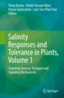 Image for Salinity Responses and Tolerance in Plants, Volume 1: Targeting Sensory, Transport and Signaling Mechanisms