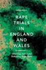 Image for Rape trials in England and Wales  : observing justice and rethinking rape myths