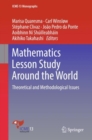 Image for Mathematics Lesson Study Around the World: Theoretical and Methodological Issues
