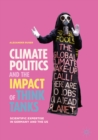 Image for Climate politics and the impact of think tanks: scientific expertise in Germany and the US