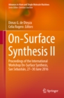 Image for On-Surface Synthesis II: Proceedings of the International Workshop On-Surface Synthesis, San Sebastian, 27-30 June 2016