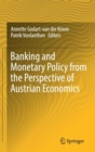 Image for Banking and Monetary Policy from the Perspective of Austrian Economics