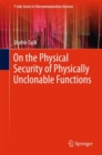 Image for On the physical security of physically unclonable functions