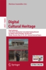Image for Digital Cultural Heritage: Final Conference of the Marie Sklodowska-Curie Initial Training Network for Digital Cultural Heritage, ITN-DCH 2017, Olimje, Slovenia, May 23-25, 2017, Revised Selected Papers