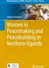 Image for Women in Peacemaking and Peacebuilding in Northern Uganda