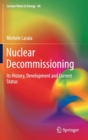 Image for Nuclear decommissioning  : its history, development and current status