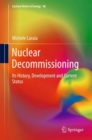 Image for Nuclear Decommissioning: Its History, Development, and Current Status