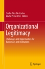 Image for Organizational Legitimacy: Challenges and Opportunities for Businesses and Institutions