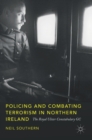 Image for Policing and combating terrorism in Northern Ireland  : the Royal Ulster Constabulary GC