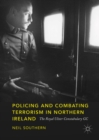 Image for Policing and combating terrorism in Northern Ireland: the Royal Ulster Constabulary GC