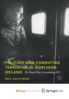 Image for Policing and Combating Terrorism in Northern Ireland