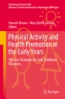 Image for Physical Activity and Health Promotion in the Early Years: Effective Strategies for Early Childhood Educators : 14