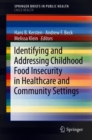 Image for Identifying and Addressing Childhood Food Insecurity in Healthcare and Community Settings