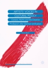 Image for Artists&#39; voices in cultural policy: careers, myths and the creative profession after German unification