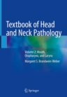 Image for Textbook of Head and Neck Pathology : Volume 2: Mouth, Oropharynx, and Larynx
