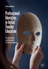 Image for Professional identities in initial teacher education: the narratives and questions of teacher agency