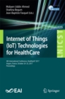 Image for Internet of Things (IoT) Technologies for HealthCare: 4th International Conference, HealthyIoT 2017, Angers, France, October 24-25, 2017, Proceedings : 225