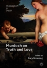 Image for Murdoch on truth and love
