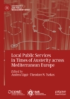 Image for Local public services in times of austerity across Mediterranean Europe