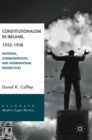 Image for Constitutionalism in Ireland, 1932-1938  : national, commonwealth, and international perspectives