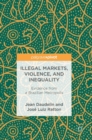 Image for Illegal markets, violence, and inequality  : evidence from a Brazilian metropolis