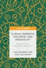 Image for Illegal markets, violence, and inequality: evidence from a Brazilian metropolis
