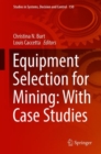 Image for Equipment Selection for Mining: With Case Studies