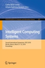 Image for Intelligent Computing Systems: Second International Symposium, ISICS 2018, Merida, Mexico, March 21-23, 2018, Proceedings