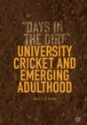 Image for University cricket and emerging adulthood: &#39;days in the dirt&#39;