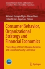 Image for Consumer behavior, organizational strategy and financial economics: proceedings of the 21st Eurasia Business and Economics Society Conference : 9