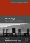 Image for Zemiology: reconnecting crime and social harm