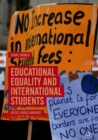 Image for Educational equality and international students  : justice across borders?