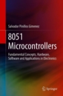 Image for 8051 Microcontrollers : Fundamental Concepts, Hardware, Software and Applications in Electronics