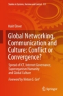 Image for Global Networking, Communication and Culture: Conflict Or Convergence?: Spread of Ict, Internet Governance, Superorganism Humanity and Global Culture