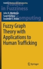 Image for Fuzzy Graph Theory with Applications to Human Trafficking