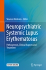 Image for Neuropsychiatric Systemic Lupus Erythematosus: Pathogenesis, Clinical Aspects and Treatment
