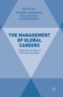Image for The management of global careers  : exploring the rise of international work