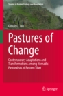 Image for Pastures of Change: Contemporary Adaptations and Transformations among Nomadic Pastoralists of Eastern Tibet