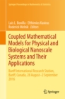 Image for Coupled Mathematical Models for Physical and Biological Nanoscale Systems and Their Applications: Banff International Research Station, Banff, Canada, 28 August - 2 September 2016 : 232