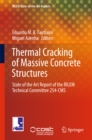 Image for Thermal Cracking of Massive Concrete Structures: State of the Art Report of the RILEM Technical Committee 254-CMS