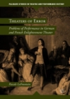 Image for Theaters of error  : problems of performance in German and French enlightenment theater