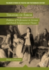 Image for Theaters of error: problems of performance in German and French enlightenment theater