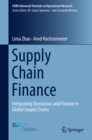 Image for Supply chain finance: integrating operations and finance in global supply chains