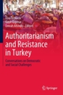 Image for Authoritarianism and resistance in Turkey: conversations on democratic and social challenges