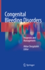 Image for Congenital Bleeding Disorders: Diagnosis and Management