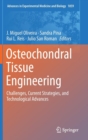 Image for Osteochondral Tissue Engineering : Challenges, Current Strategies, and Technological Advances