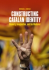 Image for Constructing Catalan Identity: Memory, Imagination, and the Medieval
