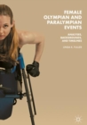 Image for Female olympian and paralympian events  : analyses, backgrounds, and timelines