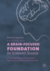 Image for A brain-focused foundation for economic science: a proposed reconciliation between neoclassical and behavioral economics