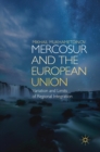 Image for MERCOSUR and the European Union  : variation and limits of regional integration